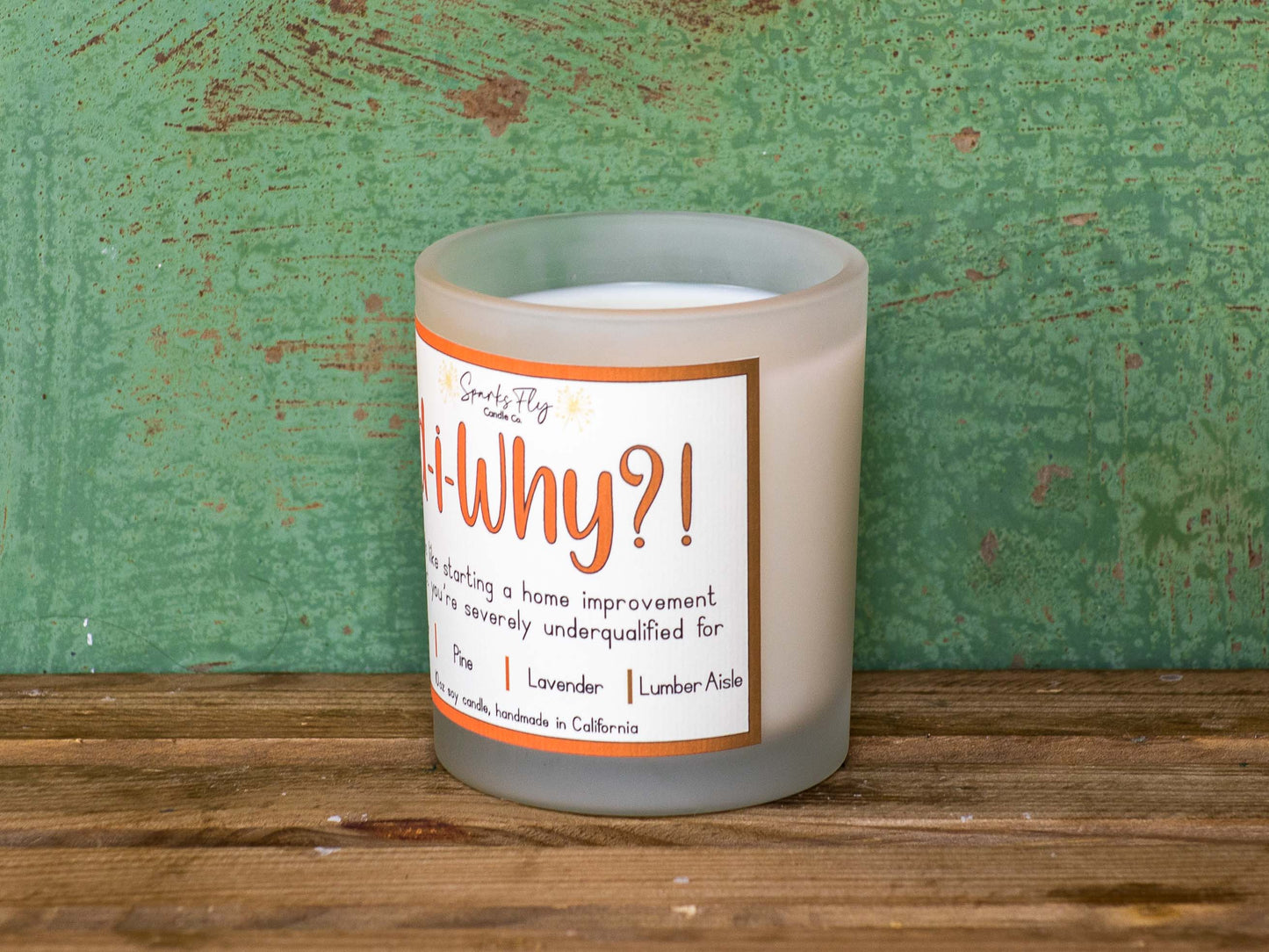 DiWhy? Candle - Aroma of ambitious home projects with a hint of 'maybe I should've called a pro.