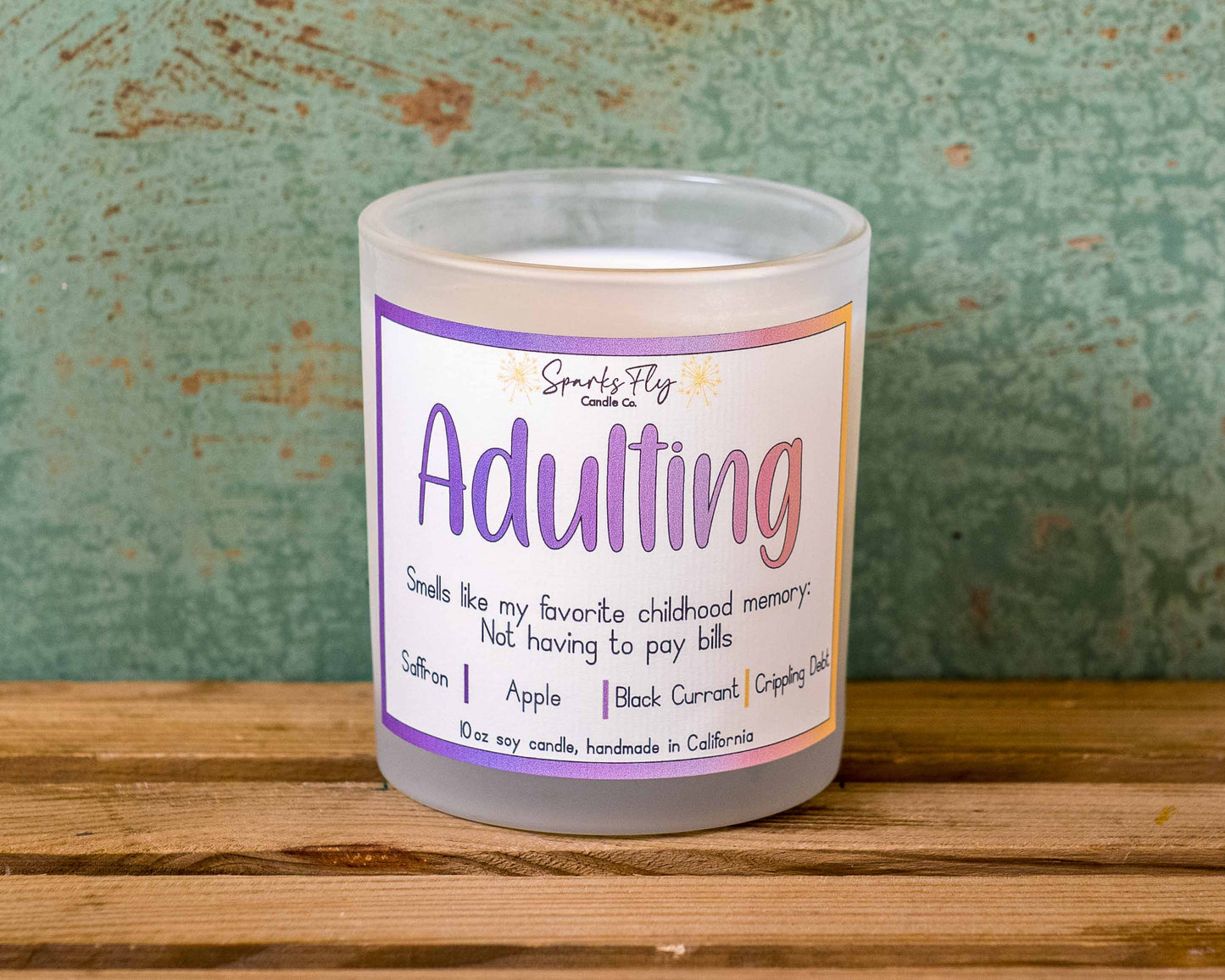 Adulting: Smells Like my favorite childhood memory - not having to pay bills! Soy Candle