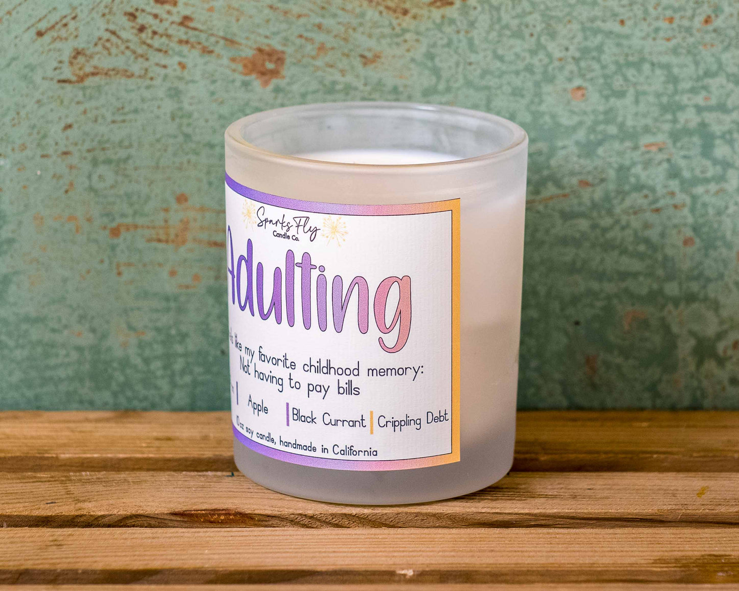 Adulting: Smells Like my favorite childhood memory - not having to pay bills! Soy Candle
