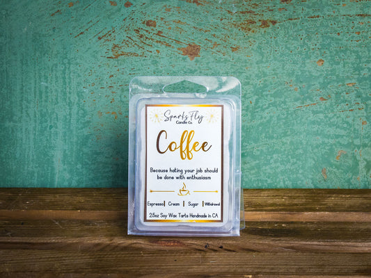 Coffee: Because hating your job should be done with enthusiasm!   Wax Melt