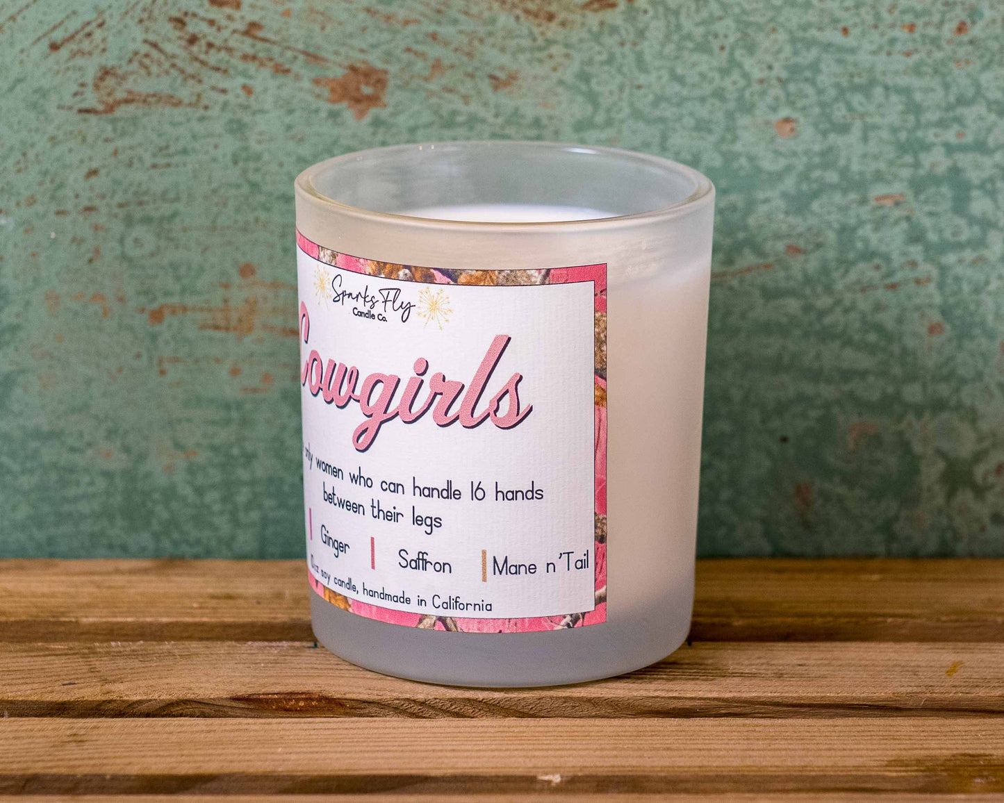 Cowgirls: The only women who can handle 16 hands between their legs!   Soy Candle