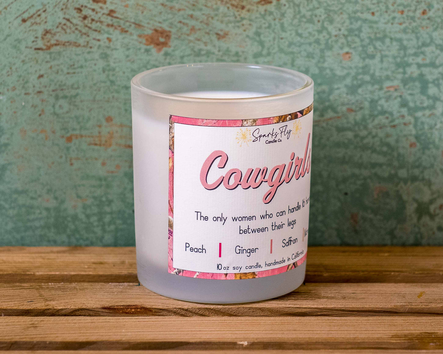 Cowgirls: The only women who can handle 16 hands between their legs!   Soy Candle