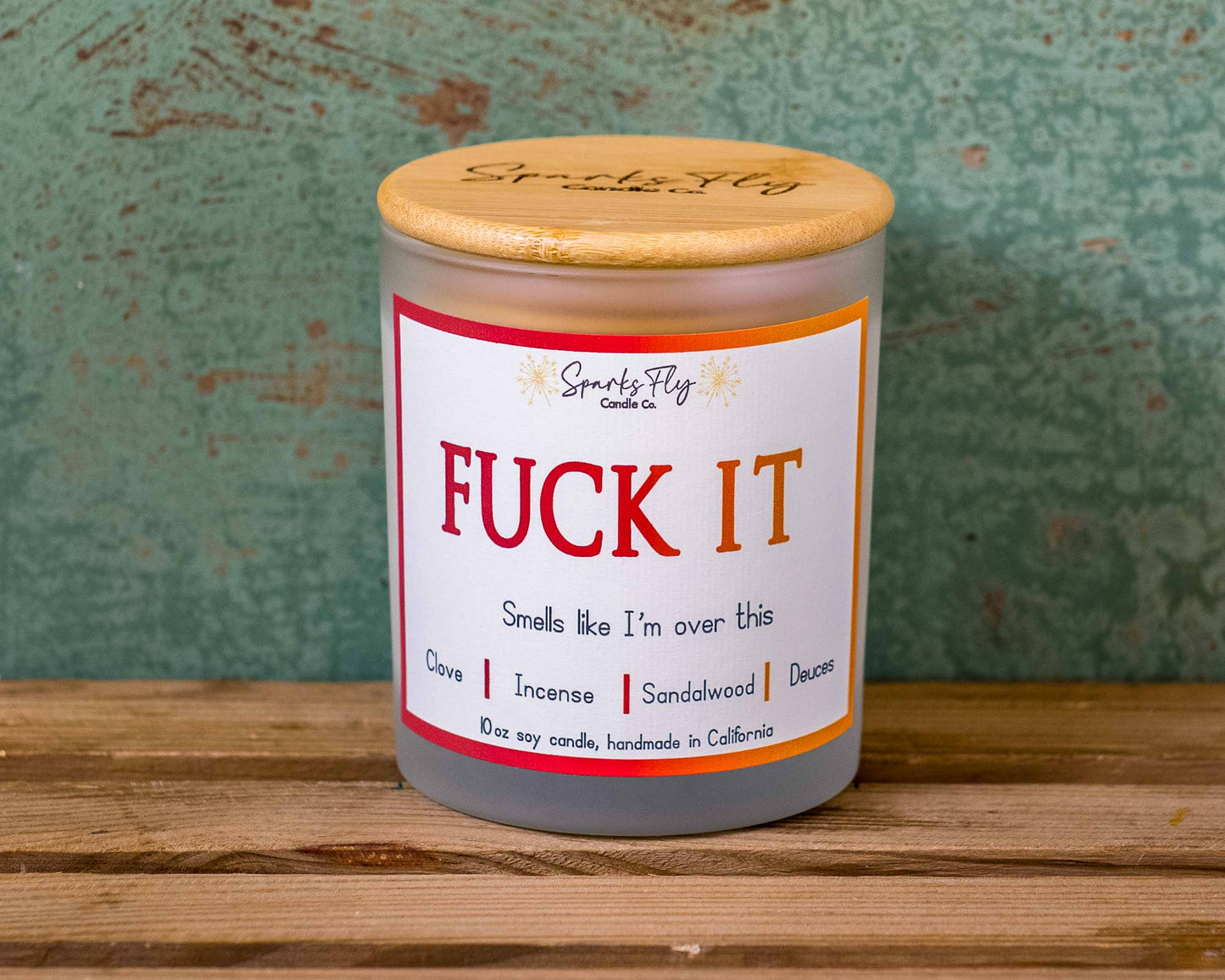 Fuck It Candle - Expressive aroma for those 'I'm done' moments.