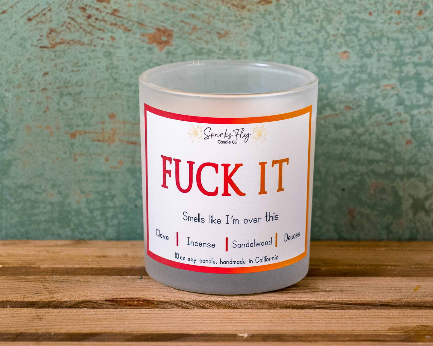 Fuck It Candle - Expressive aroma for those 'I'm done' moments.