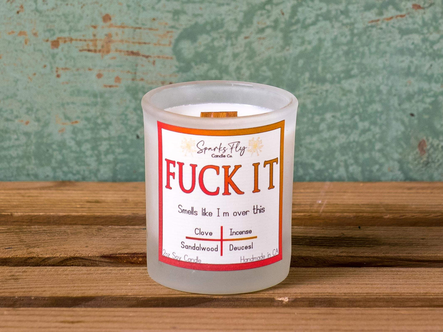 Fuck It Candle - Expressive aroma for those 'I'm done' moments.